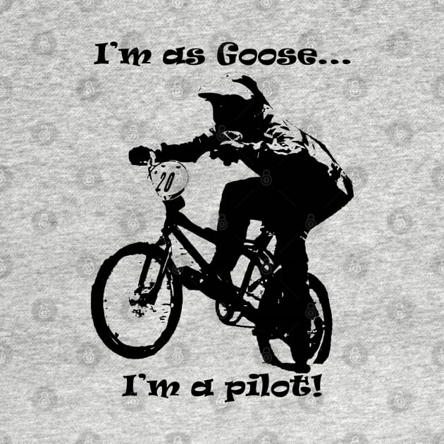 i'm Goose i'm a pilot of bmx by rickylabellevie